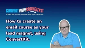 How to create an email course as a lead magnet in Kit