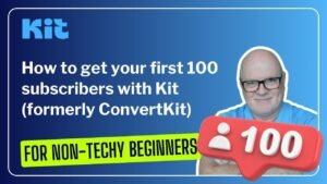 How to get your first 100 subscribers with Kit (formerly ConvertKit)